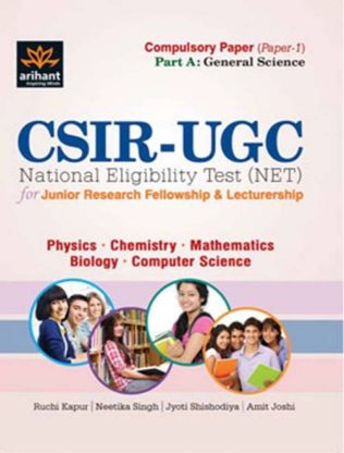 Arihant CSIR UGC NET for Junior Research Fellowship and Lecturership Complusory Paper (Paper 1) Part A : General Science 